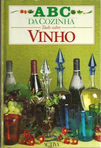 ABC da Cozinha - tudo Sobre Vinho