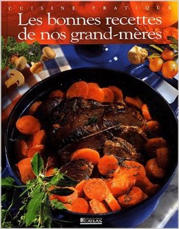 Les Bonnes Recettes de nos Grand-Méres 