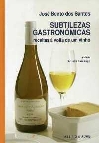 Subtilezas Gastronómicas, receitas à volta de um vinho
