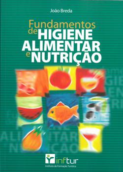 Fundamentos de Higiene Alimentar e Nutrição