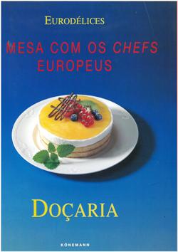 À Mesa com os Chefs Europeus - Doçaria