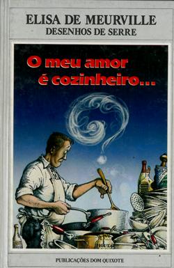 O Meu Amor é Cozinheiro ...