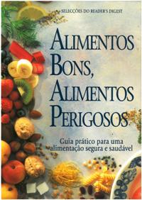 Alimentos Bons, Alimentos Perigosos