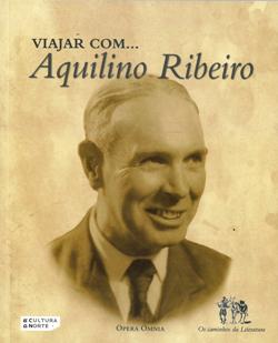 Viajar com... Aquilino Ribeiro