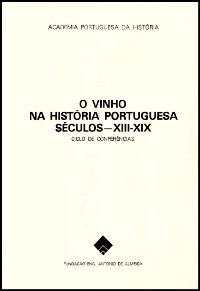 O Vinho na História Portuguesa Séculos XIII-XIX 